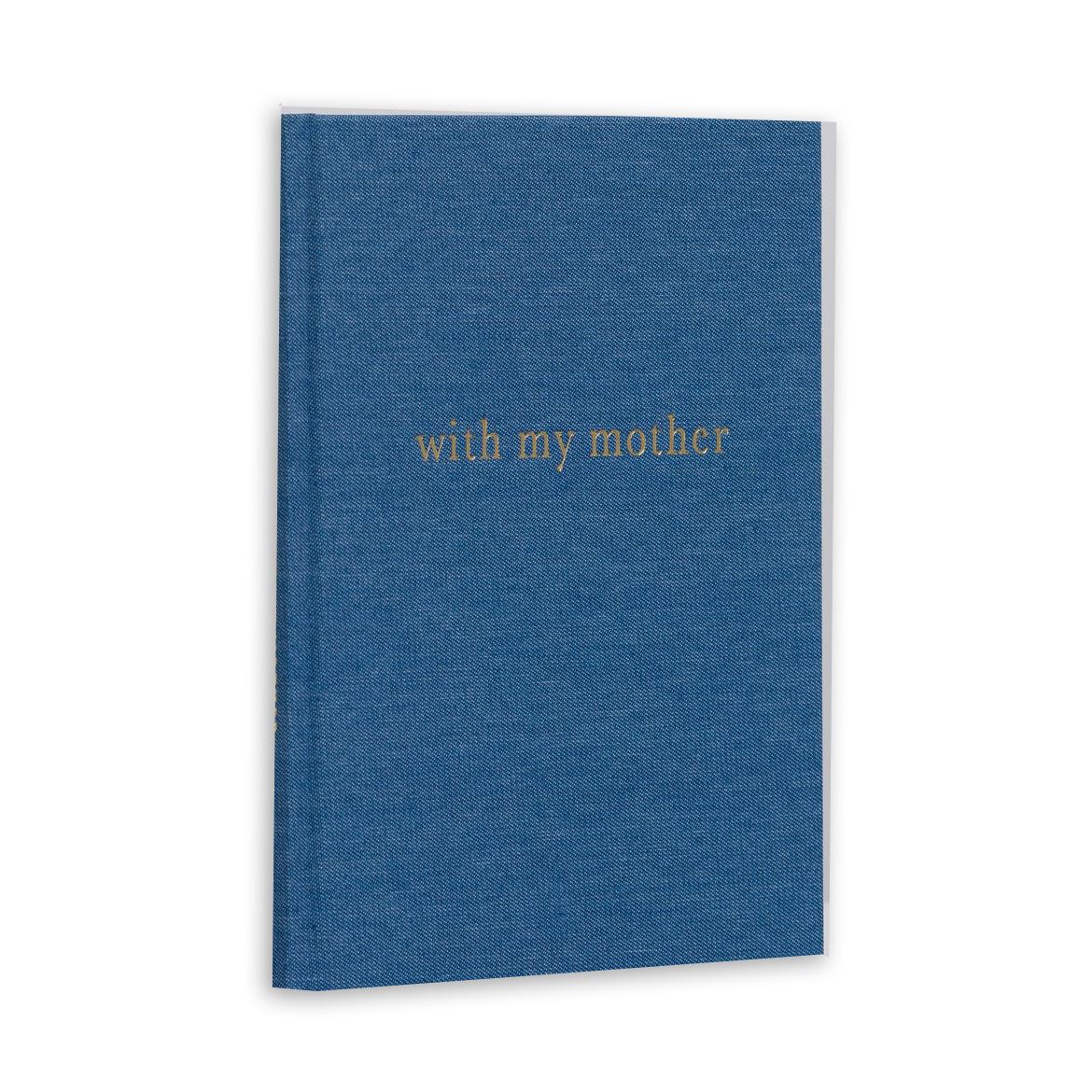 With My Mother Journal Journals Write to Me 